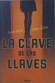 La clave de las llaves | 151329 | Martín, Andreu/Ribera, Jaume