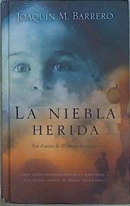 La niebla herida | 150991 | Barrero, Joaquín M. (1937- )