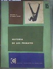 Historia de los primates | 173396 | Le Gros Clark, Wilfrid E.