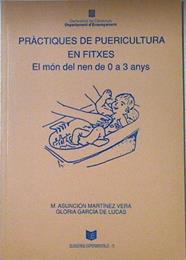 Pràctiques de puericultura en fitxes: el món del nen de 0 a 3 anys | 122019 | Martínez Vera, María Asunción/García de Lucas, Gloria