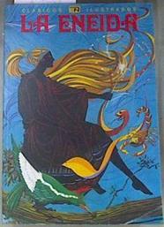 la Eneida de Virgilio ( clasicos ilustrados ) | 170404 | Virgilio, Publio/Versión, Jose lopez Andrade/Ilustraciones, Manuel Moro