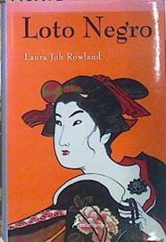 Loto negro | 140515 | Rowland, Laura Joh