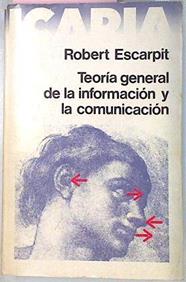 Teoria General De La Informacion Y La Comunicacion | 3046 | Escarpit Robert