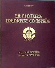 La pintura medieval en España Pinturas murales y tablas catalanas | 172318 | Richert, Gertrudis