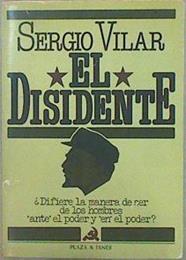 El disidente. Por qué nos fuimos del PCE. Las claves de la crisis. | 147604 | Vilar, Sergio