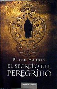El secreto del peregrino | 136789 | Harris, Peter (1951- )