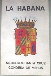 La Habana | 179117 | traducción de Amalia E. Bacardí, Mercedes Santa Cruz/Pedro Laín Entralgo