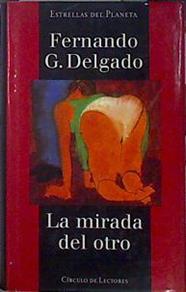 La mirada del otro | 140551 | Delgado, Fernando G.