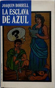 La Esclava De Azul | 18058 | Borrell Garcia Joaq
