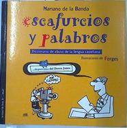 Escafurcios y palabros | 111424 | Banda Alcázar, Mariano de la/Ilustrado por Forges