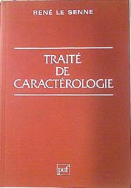 Traité de caractérologie | 133952 | Le Senne René/Édouard Morot-Sir ( ED. revisada y aumentada)