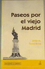 Paseos por el viejo Madrid | 167492 | Tomé Bona, Javier María