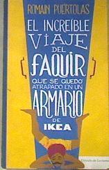El increíble viaje del faquir que se quedó atrapado en un armario de Ikea | 178236 | Puertolas, Romain