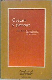 Crecer Y Pensar La Construcción Del Conocimiento En La Escuela | 62895 | Delval Juan