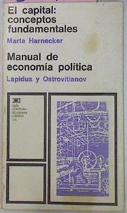 El Capital, Conceptos Fundamentales / Manual de Economía Política | 5940 | Harnecker Marta/Lapidus y Ostrovitianov