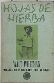 Hojas de hierba | 74740 | Walt Whitman/Selección, traducción y prologo Jorge Luis Borges/Estudio critico de Guillermo Nolasco Juarez/Grabados de Antonio Berni.