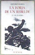 La llama ( la forja de un rebelde; t.3 ) | 180899 | Barea, Arturo