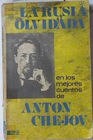 La Rusia olvidada En los mejores cuentos de Anton Chejov | 87791 | Chejov, Anton