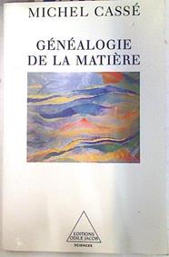 Généalogie de la matière | 74292 | Cassé, Michel