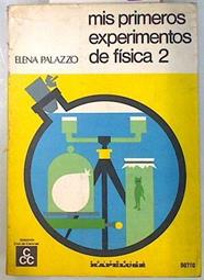 Mis primeros experimentos de física 2 | 70543 | Palazzo, elena