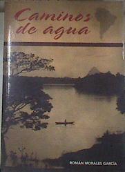 CAMINOS DE AGUA | 177875 | Morales Garcia, Roman