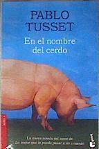 En el nombre del cerdo | 186699 | Tusset, Pablo