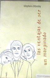 Las ventajas de ser un marginado | 177740 | Chbosky, Stephen