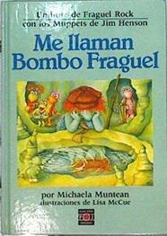 Me llaman Bombo Fraguel | 144131 | Muntean, Michaela