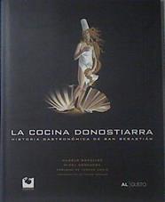 La cocina donostiarra : historia gastronómica de San Sebastián | 119537 | González Gómez, Manuel (1951- )/Corcuera, Mikel (1947- )/Ferran Adriá ( Prologo)