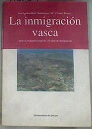 La inmigración vasca: análisis trigeneracional 150 años inmigración | 80204 | Ruiz Olabuénaga, José Ignacio/Blanco, María Cristina