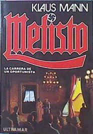 Mefisto La Carrera De Un Oportunista | 45096 | Mann, Klaus
