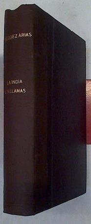 La India en llamas. La hoguera. El fuego. Las cenizas | 130871 | Fernández Arias, Adelardo