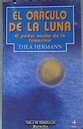 El Oráculo de la Luna El poder oculto de los femenino | 160371 | Hermann, Thea