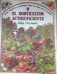 El horticultor autosuficiente | 170527 | Seymour, John