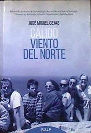 Cálido viento del Norte relatos de disidentes de las ideologías dominantes en Suecia, Noruega, Din | 185317 | Cejas Arroyo, José Miguel