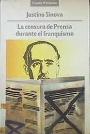 La Censura De Prensa Durante El Franquismo | 45796 | Sinova Justino