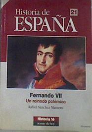 Fernando VII Un reinado polémico | 171215 | Sánchez Mantero, Rafael