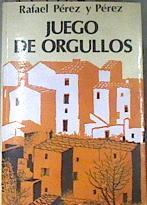 Juego de orgullos | 177369 | Pérez y Pérez, Rafael