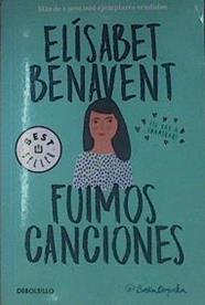 Fuimos canciones | 154277 | Benavent, Elísabet (1984-)