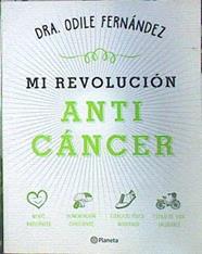 Mi revolución anticáncer | 140162 | Fernández, Odile