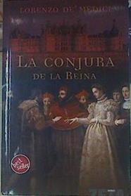 La conjura de la reina | 154571 | Monteys Pi, Mónica/De' Medici, Lorenzo