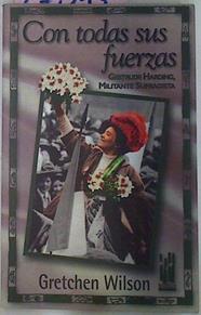 Con Todas Sus Fuerzas Gertrude Harding Militante | 27047 | Wilson Gretchen