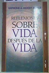 Reflexiones de vida despues de la vida | 168489 | Raymond A. Moody JR.MD