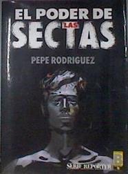 El poder de las Sectas | 71251 | Rodríguez, Pepe