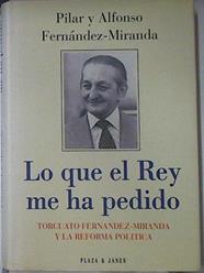 Lo Que El Rey Me Ha Pedido | 32166 | Fernandez-Miranda, Pilar y Alfonso
