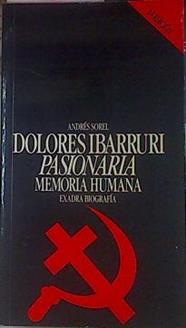 Dolores Ibarruri Pasionaria: memorias humanas | 94394 | Sorel, Andrés (seud. de José Andrés Martínez Sánchez)