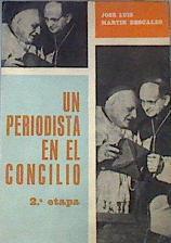 Un periodista en el Concilio  2ª etapa | 175097 | José Luis Martín Descalzo