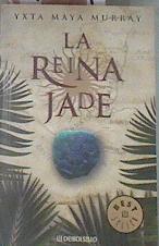 La reina Jade | 177894 | Moral Bartolomé, Gemma/Murray, Yxta Maya