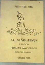 Al niño jesus 2 edicion Poemas navideños | 168589 | Proto Gonzalez Cimas