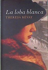 La loba blanca | 111468 | Theresa Révay